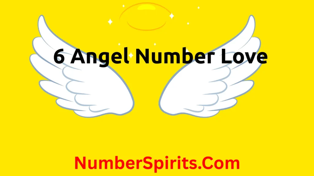 6 Angel Number Love
