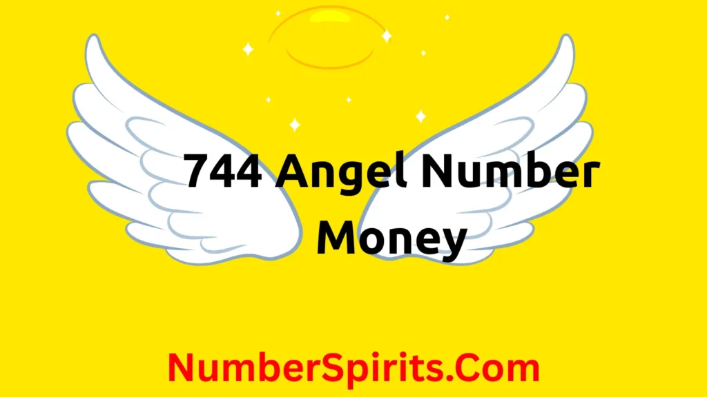 744 Angel Number Money