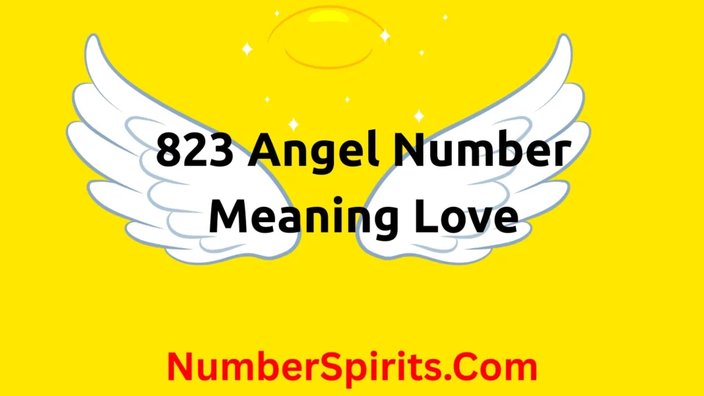 823 Angel Number Meaning Love