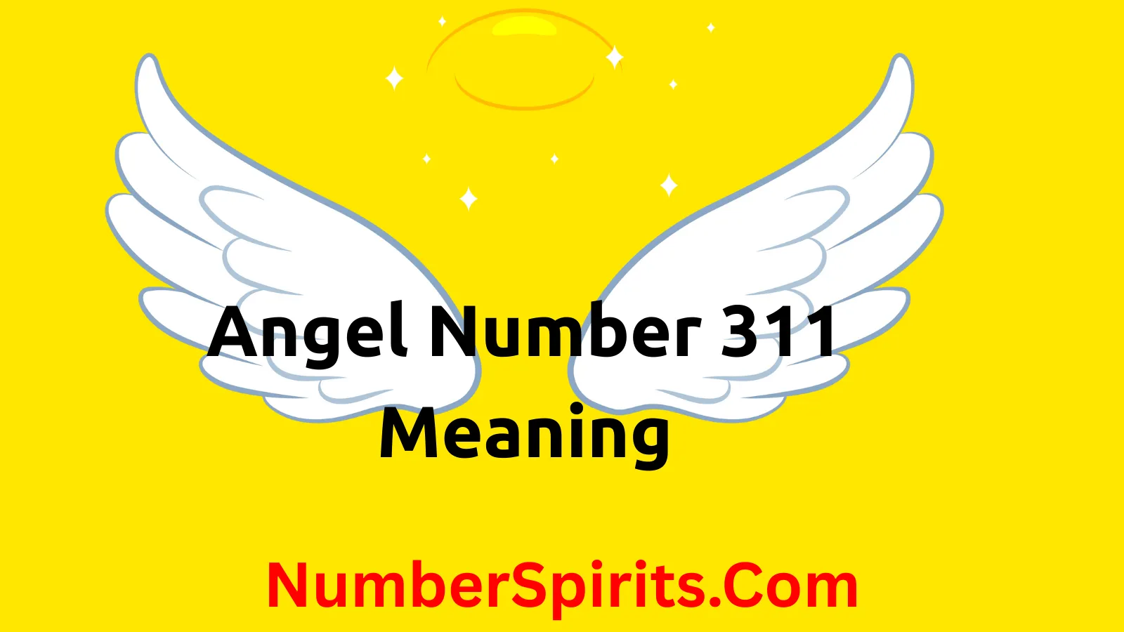 You are currently viewing Angel Number 311 Meaning