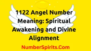 Read more about the article 1122 Angel Number Meaning: Spiritual Awakening and Divine Alignment