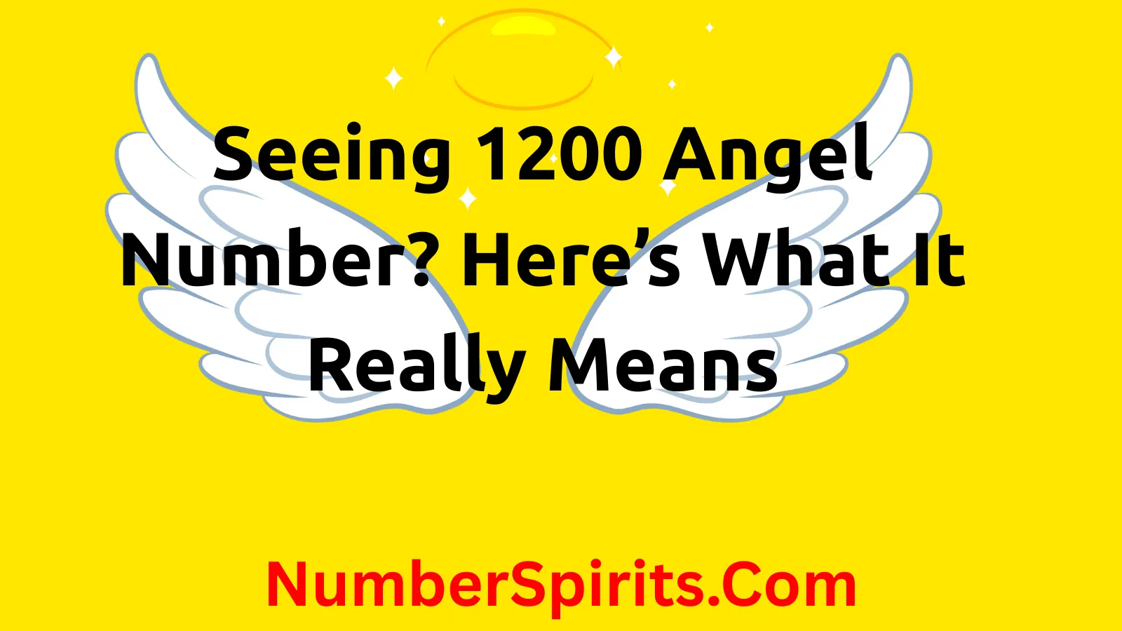 You are currently viewing Seeing 1200 Angel Number? Here’s What It Really Means