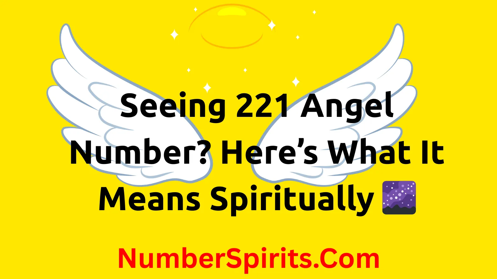 You are currently viewing Seeing 221 Angel Number? Here’s What It Means Spiritually 🌌