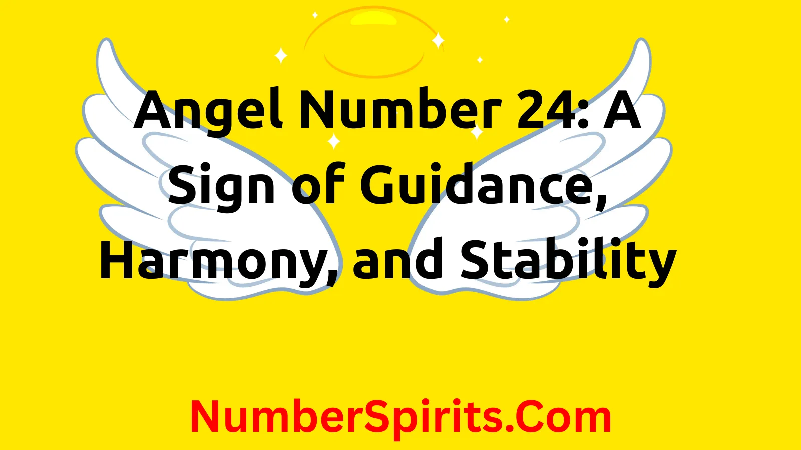 You are currently viewing Angel Number 24: A Sign of Guidance, Harmony, and Stability