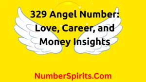 Read more about the article 329 Angel Number: Love, Career, and Money Insights