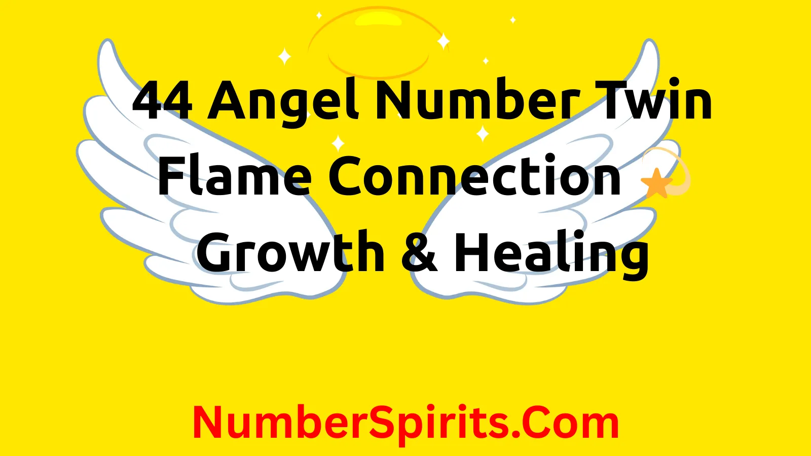You are currently viewing 44 Angel Number Twin Flame Connection 💫 Growth & Healing