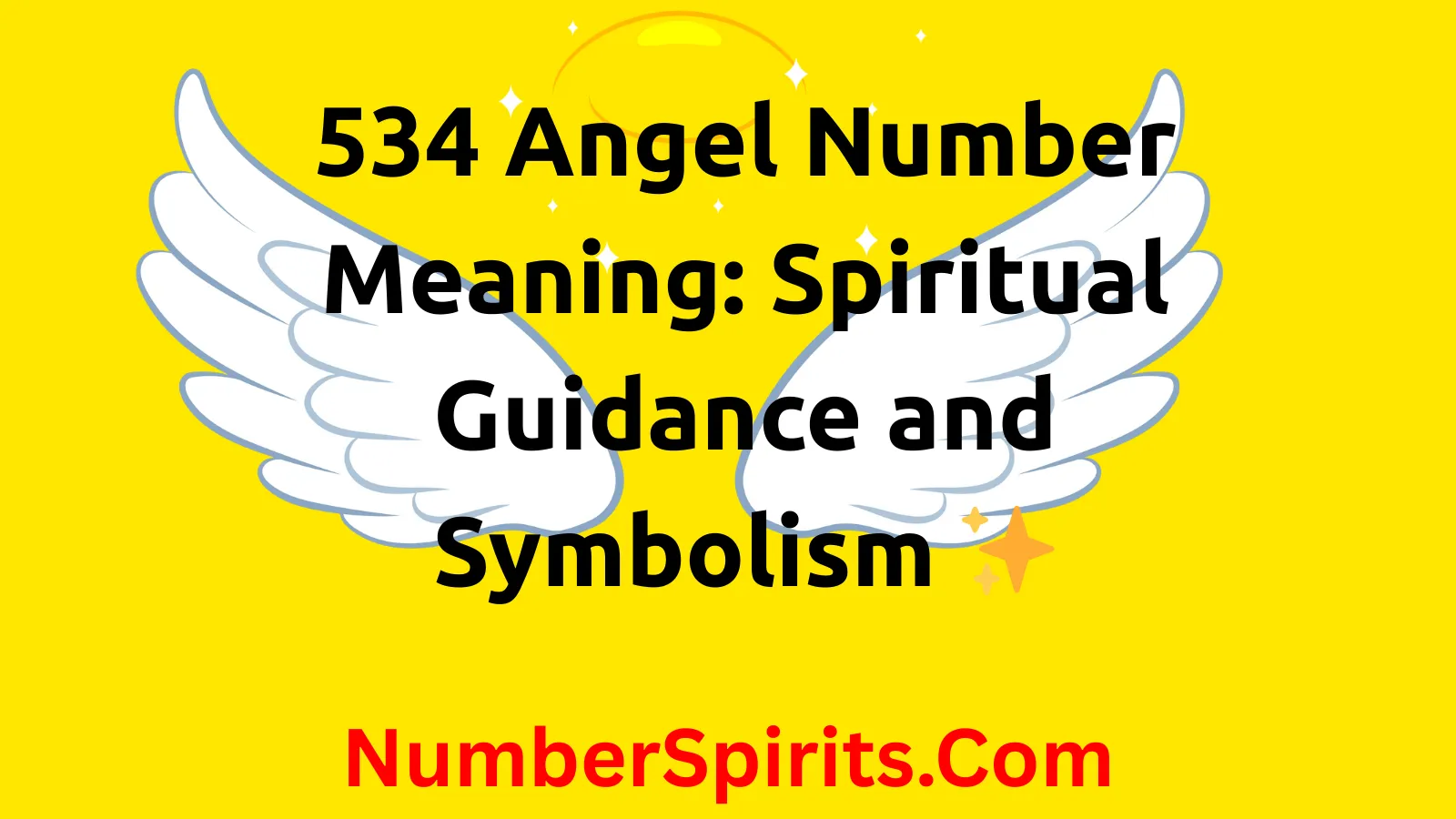 You are currently viewing 534 Angel Number Meaning: Spiritual Guidance and Symbolism ✨