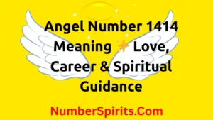 Read more about the article Angel Number 1414 Meaning ✨ Love, Career & Spiritual Guidance