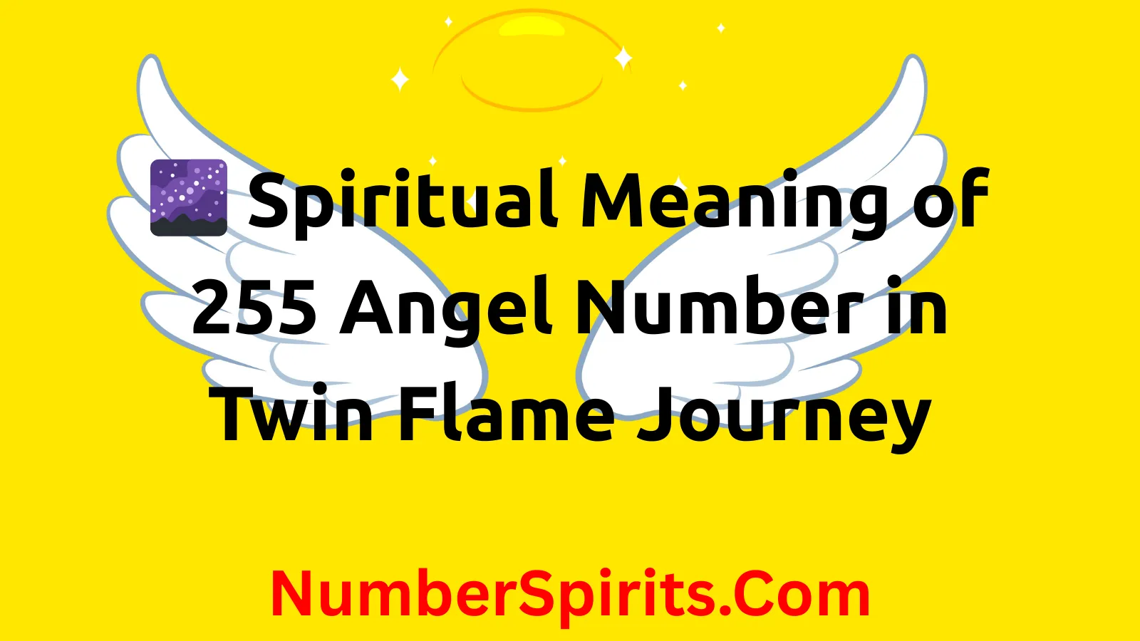 You are currently viewing 🌌 Spiritual Meaning of 255 Angel Number in Twin Flame Journey