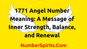 Read more about the article 1771 Angel Number Meaning: A Message of Inner Strength, Balance, and Renewal
