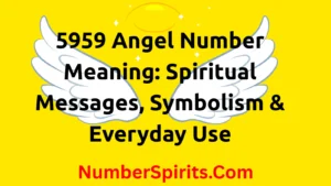 Read more about the article 5959 Angel Number Meaning: Spiritual Messages, Symbolism & Everyday Use