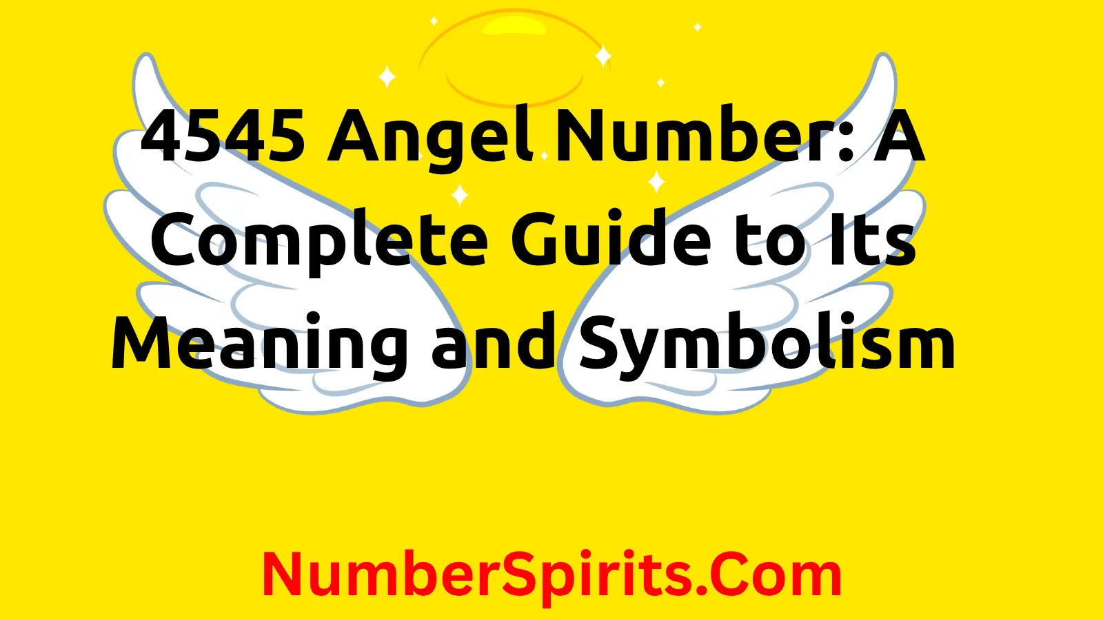 Read more about the article 4545 Angel Number: A Complete Guide to Its Meaning and Symbolism