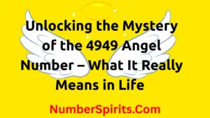 Read more about the article Unlocking the Mystery of the 4949 Angel Number – What It Really Means in Life and Communication